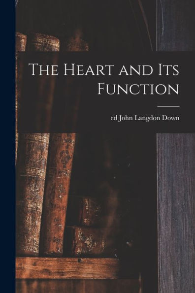 The Heart And Its Function