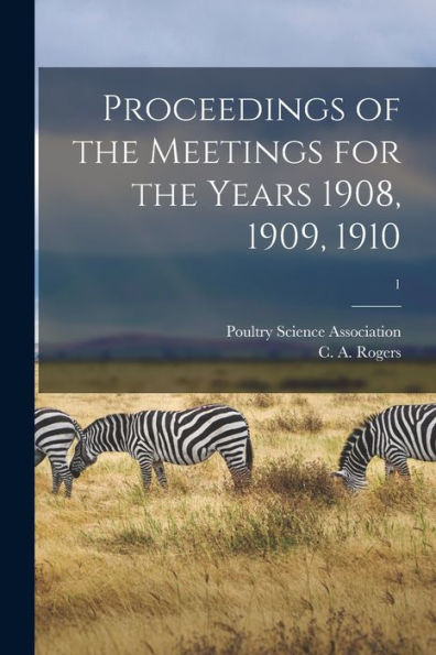 Proceedings Of The Meetings For The Years 1908, 1909, 1910; 1