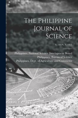 The Philippine Journal Of Science; V. 10 Pt. A 1915
