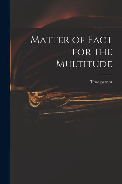 Matter Of Fact For The Multitude