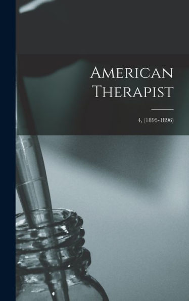 American Therapist; 4, (1895-1896)