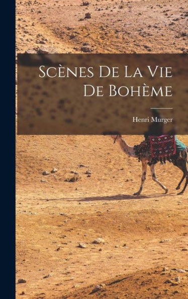 Scènes De La Vie De Bohème