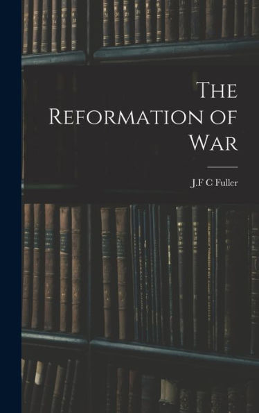 The Reformation Of War