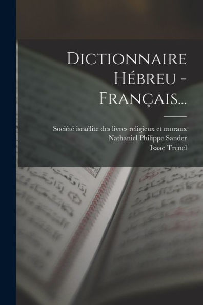 Dictionnaire Hébreu - Français... (French Edition)