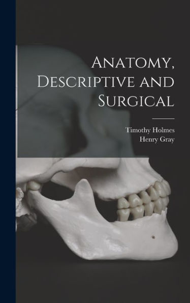 Anatomy, Descriptive And Surgical