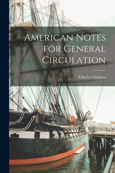 American Notes For General Circulation