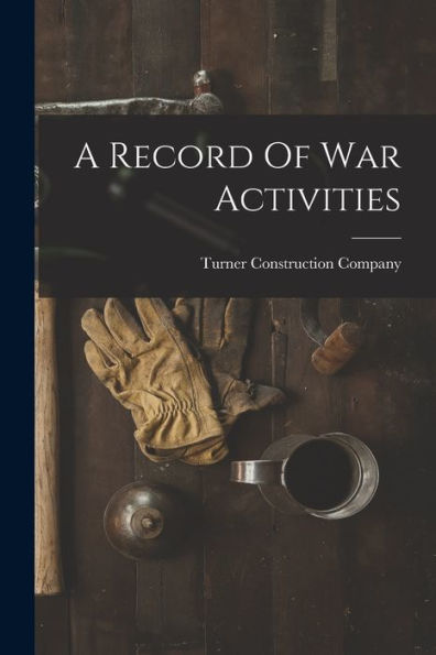 A Record Of War Activities