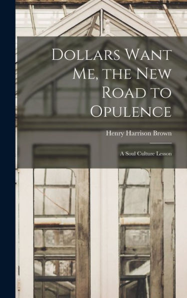 Dollars Want Me, The New Road To Opulence: A Soul Culture Lesson