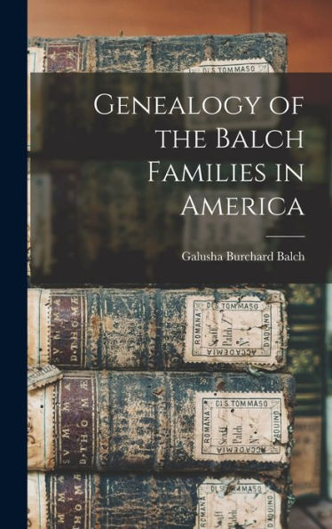 Genealogy Of The Balch Families In America