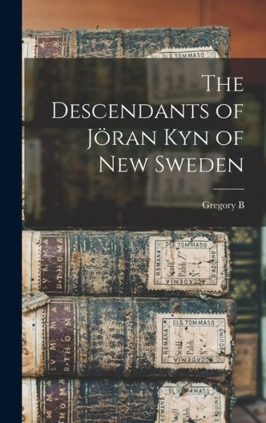 The Descendants Of Jöran Kyn Of New Sweden