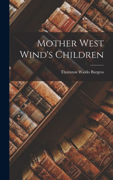 Mother West Wind'S Children