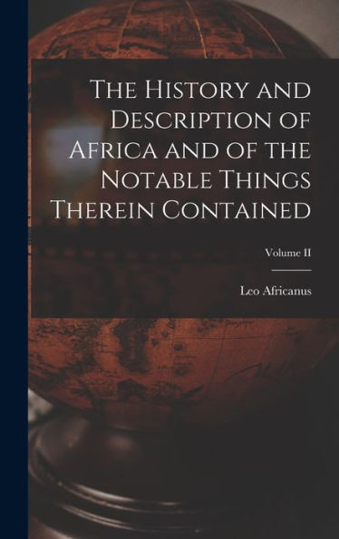 The History And Description Of Africa And Of The Notable Things Therein Contained; Volume Ii