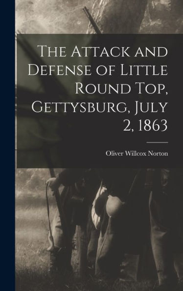 The Attack And Defense Of Little Round Top, Gettysburg, July 2, 1863