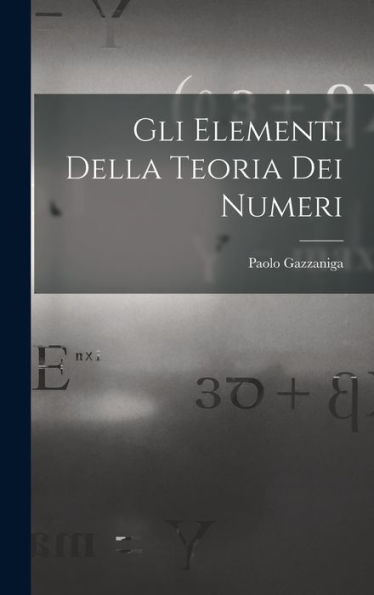 Gli Elementi Della Teoria Dei Numeri (Italian Edition)