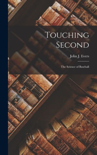Touching Second: The Science Of Baseball