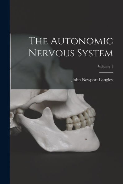 The Autonomic Nervous System; Volume 1