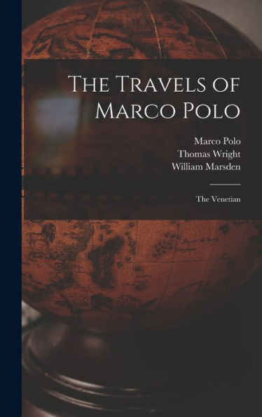 The Travels Of Marco Polo: The Venetian