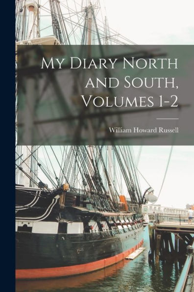 My Diary North And South, Volumes 1-2