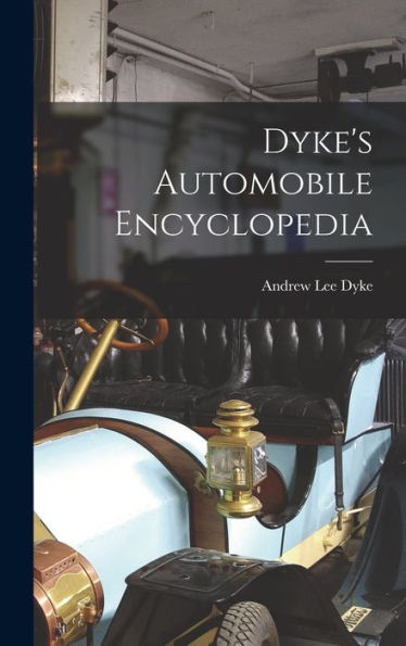 Dyke'S Automobile Encyclopedia