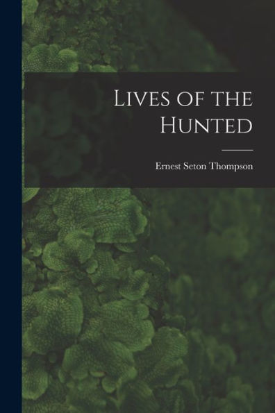 Lives Of The Hunted
