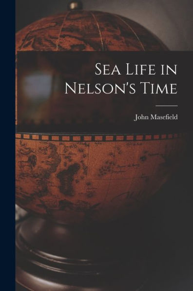 Sea Life In Nelson'S Time