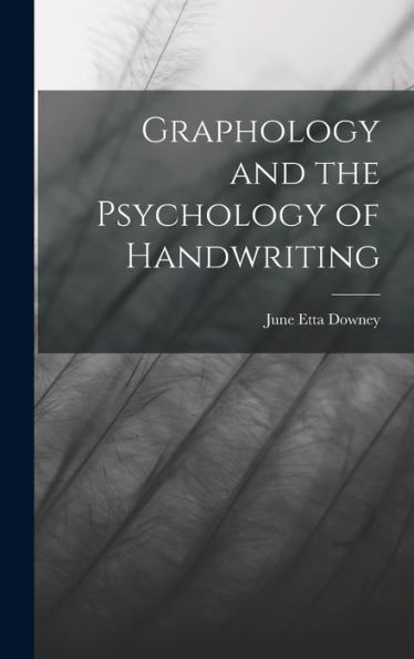 Graphology And The Psychology Of Handwriting