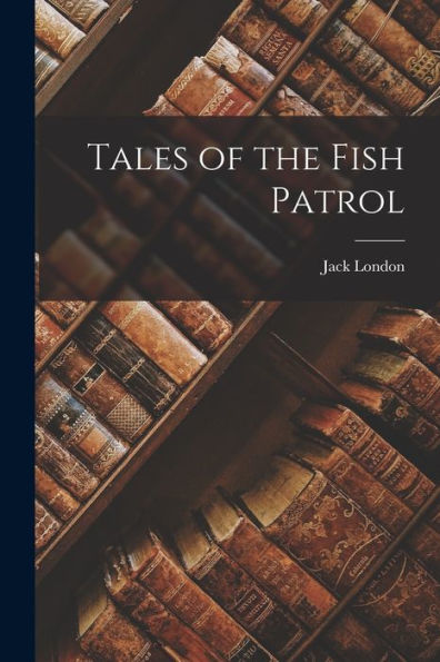 Tales Of The Fish Patrol