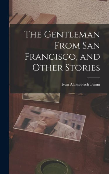 The Gentleman From San Francisco, And Other Stories