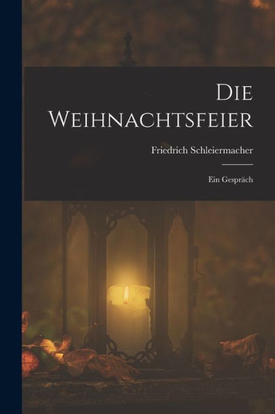 Die Weihnachtsfeier: Ein Gespräch (German Edition)