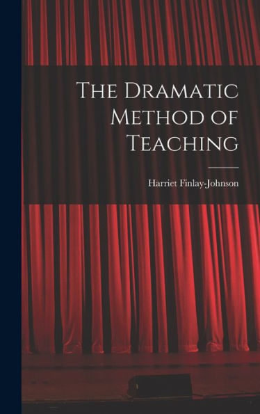 The Dramatic Method Of Teaching