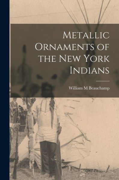 Metallic Ornaments Of The New York Indians