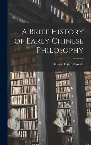 A Brief History Of Early Chinese Philosophy
