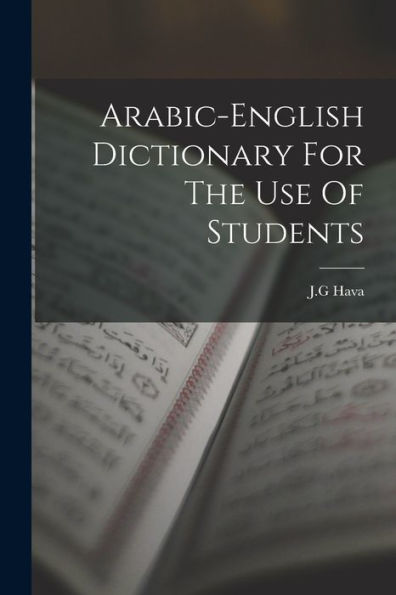 Arabic-English Dictionary For The Use Of Students