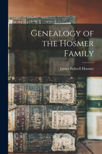 Genealogy Of The Hosmer Family