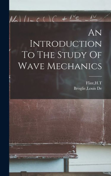 An Introduction To The Study Of Wave Mechanics