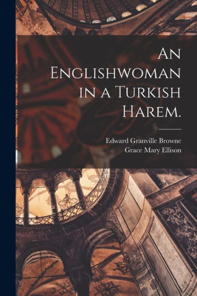 An Englishwoman In A Turkish Harem.