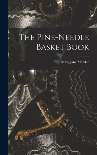 The Pine-Needle Basket Book