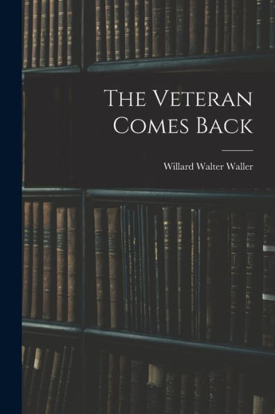The Veteran Comes Back