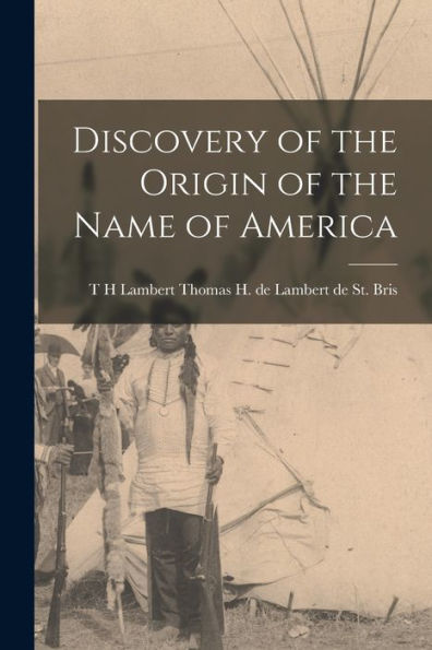 Discovery Of The Origin Of The Name Of America