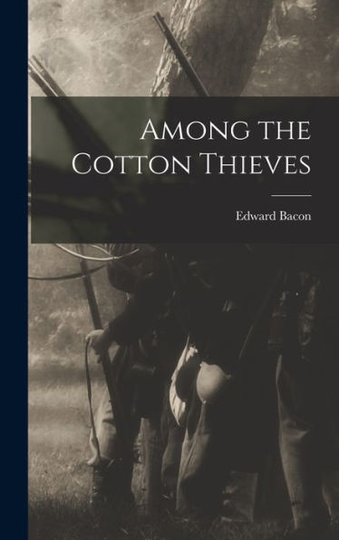 Among The Cotton Thieves