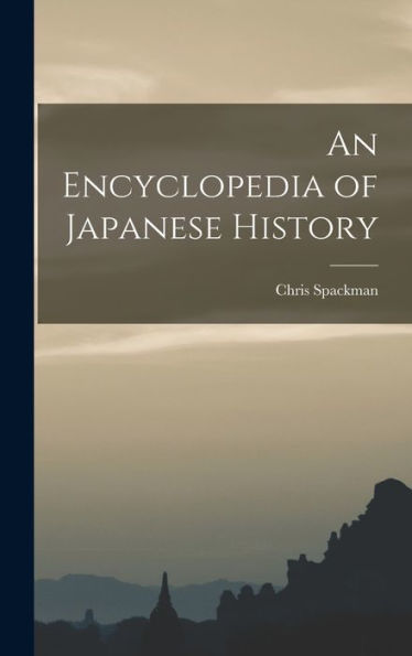 An Encyclopedia Of Japanese History