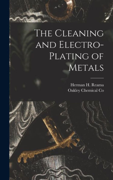 The Cleaning And Electro-Plating Of Metals