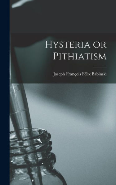 Hysteria Or Pithiatism