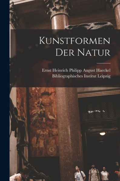 Kunstformen Der Natur (German Edition)
