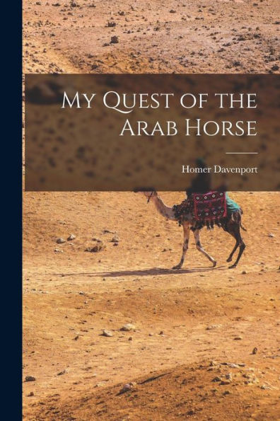 My Quest Of The Arab Horse
