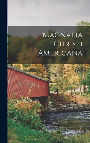 Magnalia Christi Americana
