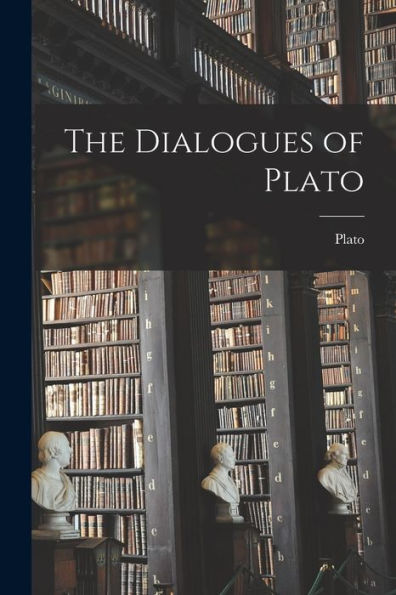 The Dialogues Of Plato