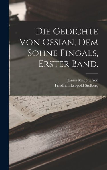 Die Gedichte Von Ossian, Dem Sohne Fingals, Erster Band. (German Edition)