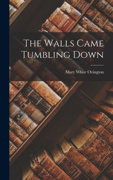 The Walls Came Tumbling Down