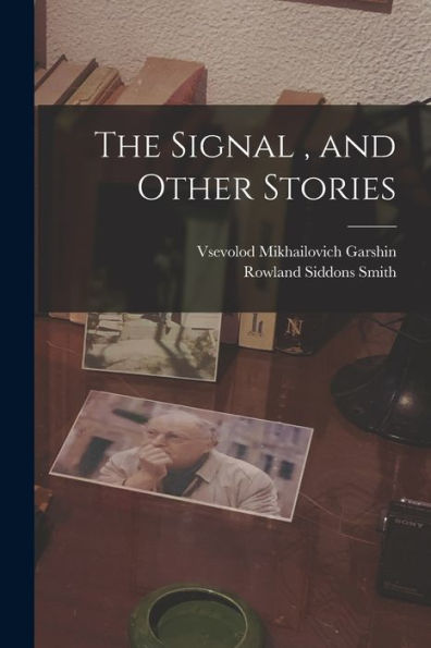 The Signal, And Other Stories